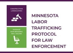 [ai] A graphic outlining the Minnesota Labor Trafficking Protocol for Law Enforcement, featuring sections on construction, landscaping, massage, hair braiding, and nail salons. The design includes icons and text in purple and green.